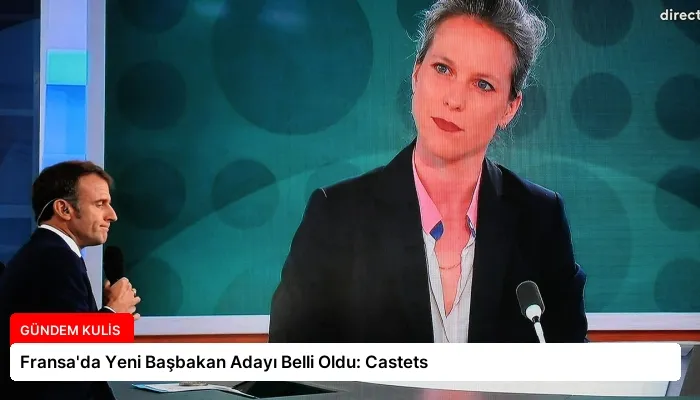 Fransa’da Yeni Başbakan Adayı Belli Oldu: Castets
