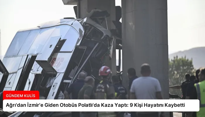 Ağrı’dan İzmir’e Giden Otobüs Polatlı’da Kaza Yaptı: 9 Kişi Hayatını Kaybetti