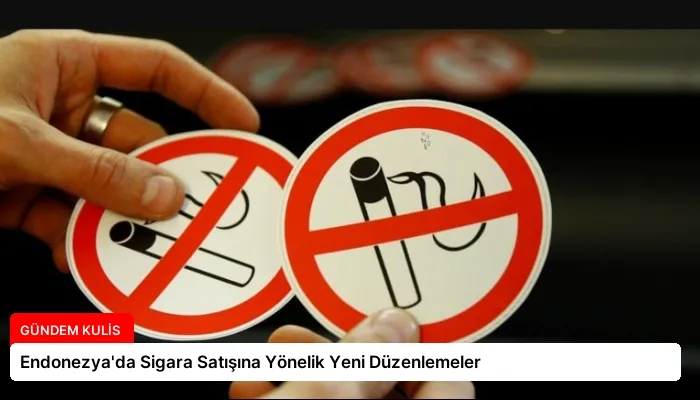 Endonezya’da Sigara Satışına Yönelik Yeni Düzenlemeler