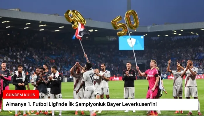 Almanya 1. Futbol Ligi’nde İlk Şampiyonluk Bayer Leverkusen’in!