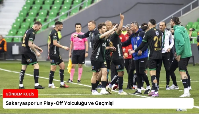 Sakaryaspor’un Play-Off Yolculuğu ve Geçmişi