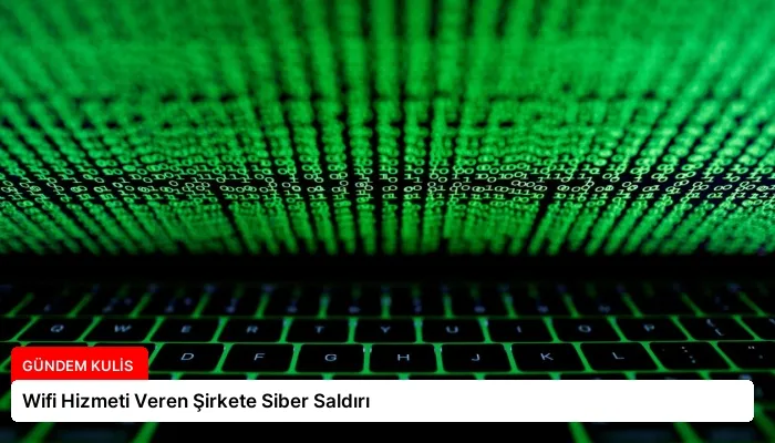 Wifi Hizmeti Veren Şirkete Siber Saldırı
