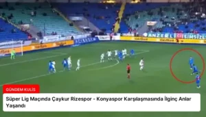 Süper Lig Maçında Çaykur Rizespor – Konyaspor Karşılaşmasında İlginç Anlar Yaşandı
