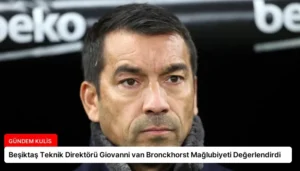 Beşiktaş Teknik Direktörü Giovanni van Bronckhorst Mağlubiyeti Değerlendirdi