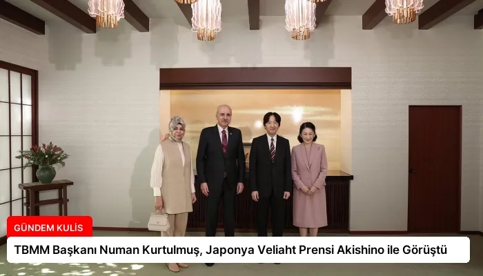 TBMM Başkanı Numan Kurtulmuş, Japonya Veliaht Prensi Akishino ile Görüştü