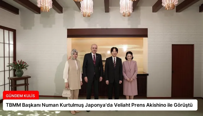 TBMM Başkanı Numan Kurtulmuş Japonya’da Veliaht Prens Akishino ile Görüştü