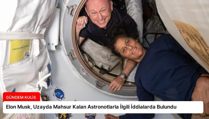 Elon Musk, Uzayda Mahsur Kalan Astronotlarla İlgili İddialarda Bulundu