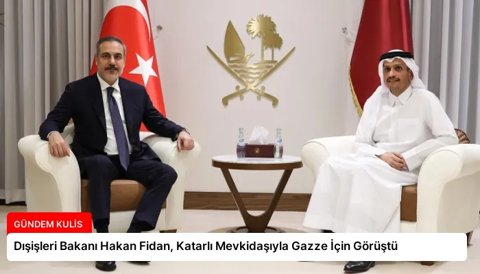 Dışişleri Bakanı Hakan Fidan, Katarlı Mevkidaşıyla Gazze İçin Görüştü
