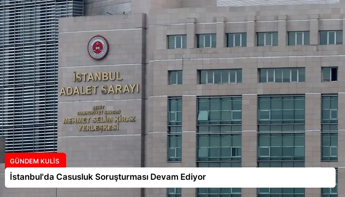 İstanbul’da Casusluk Soruşturması Devam Ediyor
