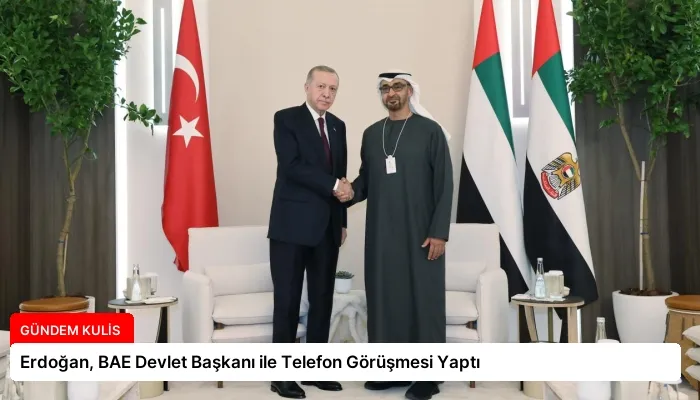 Erdoğan, BAE Devlet Başkanı ile Telefon Görüşmesi Yaptı
