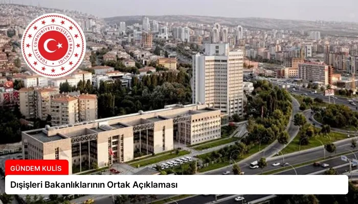 Dışişleri Bakanlıklarının Ortak Açıklaması