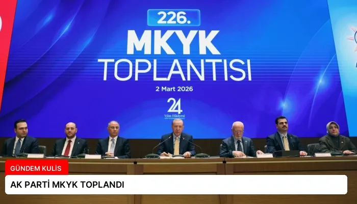 AK PARTİ MKYK TOPLANDI