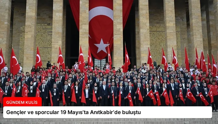 Gençler ve sporcular 19 Mayıs’ta Anıtkabir’de buluştu