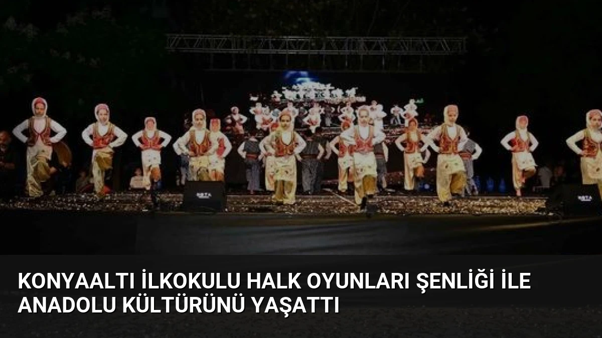 Konyaaltı İlkokulu Halk Oyunları Şenliği ile Anadolu Kültürünü Yaşattı
