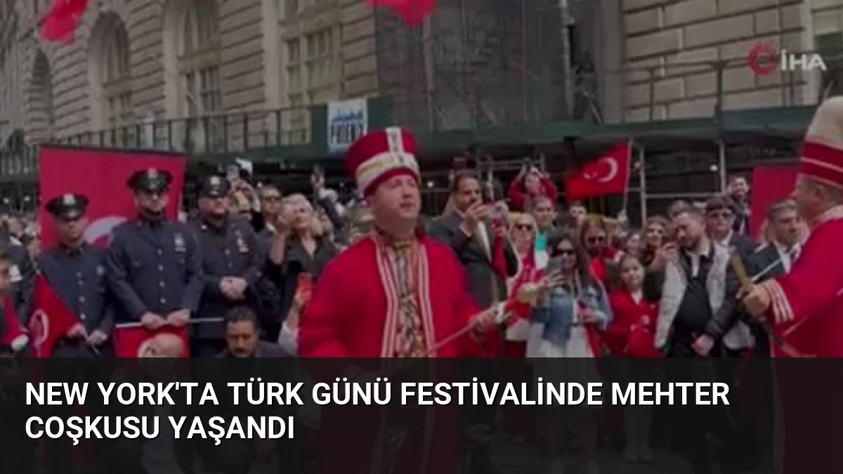 New York’ta Türk Günü Festivalinde Mehter Coşkusu Yaşandı