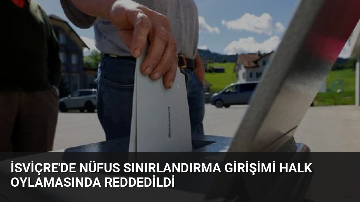İsviçre’de Nüfus Sınırlandırma Girişimi Halk Oylamasında Reddedildi