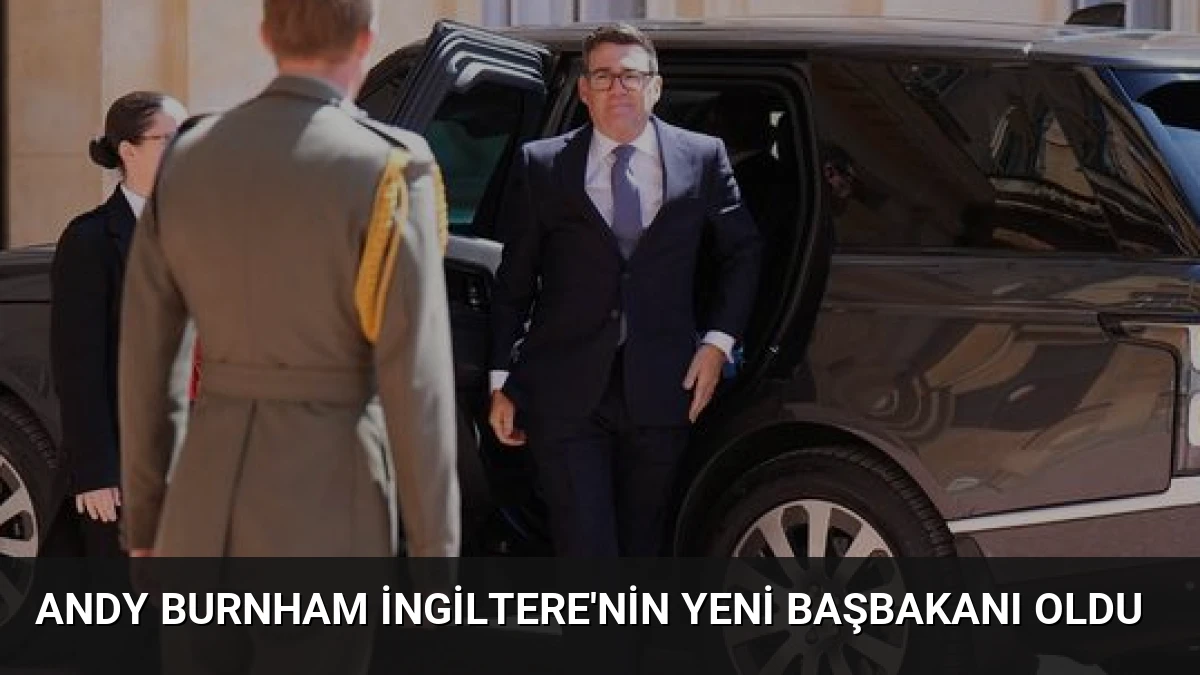 Andy Burnham İngiltere’nin Yeni Başbakanı Oldu