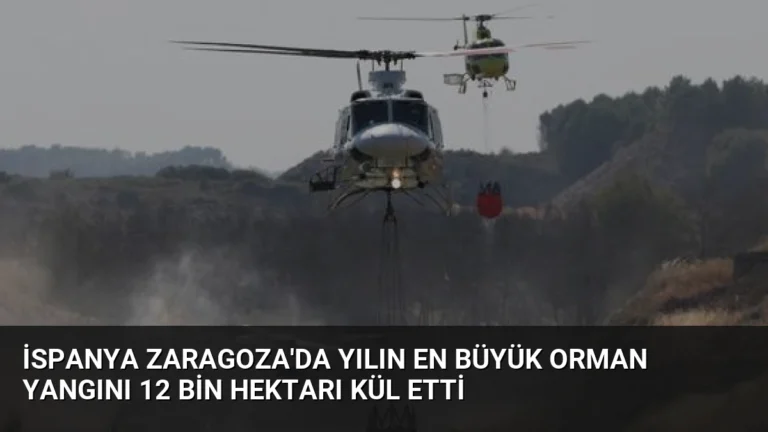 İspanya Zaragoza’da Yılın En Büyük Orman Yangını 12 Bin Hektarı Kül Etti