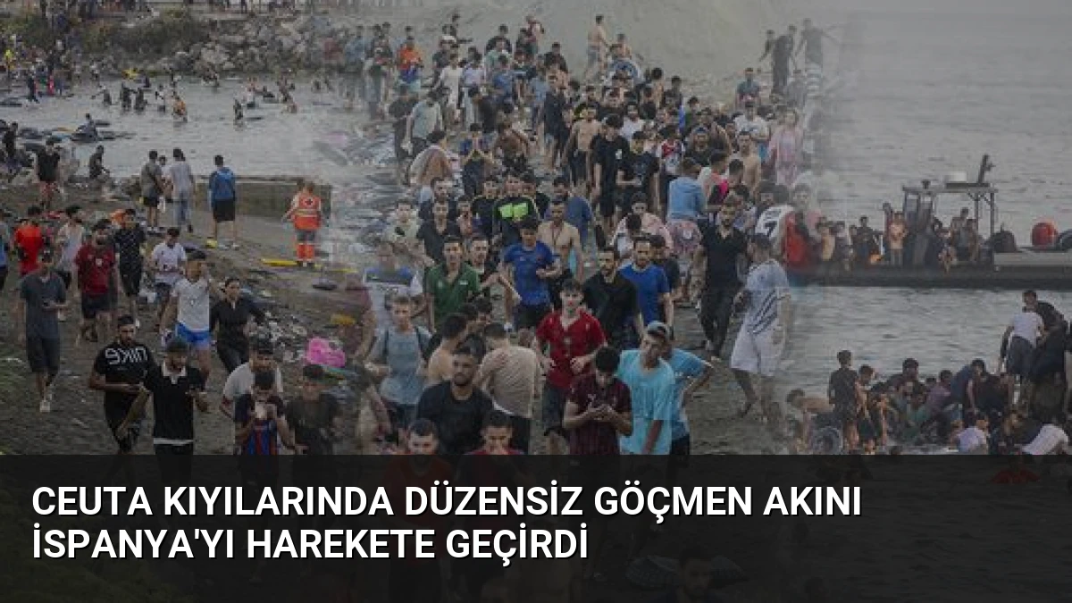 Ceuta Kıyılarında Düzensiz Göçmen Akını İspanya’yı Harekete Geçirdi