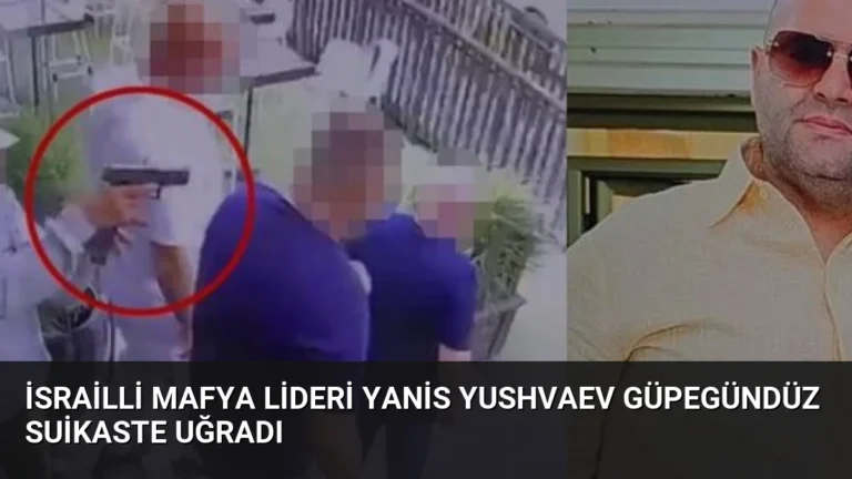 İsrailli Mafya Lideri Yanis Yushvaev Güpegündüz Suikaste Uğradı