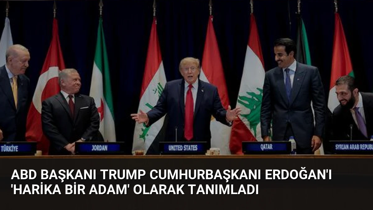ABD Başkanı Trump Cumhurbaşkanı Erdoğan’ı ‘Harika Bir Adam’ Olarak Tanımladı
