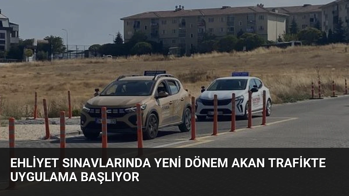 Ehliyet Sınavlarında Yeni Dönem Akan Trafikte Uygulama Başlıyor