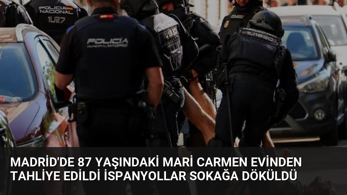 Madrid’de 87 Yaşındaki Mari Carmen Evinden Tahliye Edildi İspanyollar Sokağa Döküldü