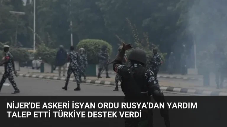 Nijer’de Askeri İsyan Ordu Rusya’dan Yardım Talep Etti Türkiye Destek Verdi