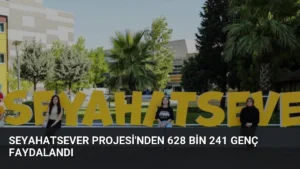Seyahatsever Projesi’nden 628 Bin 241 Genç Faydalandı