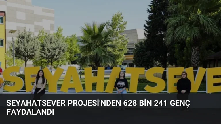 Seyahatsever Projesi’nden 628 Bin 241 Genç Faydalandı