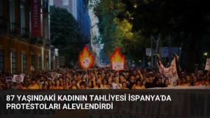 87 Yaşındaki Kadının Tahliyesi İspanya’da Protestoları Alevlendirdi
