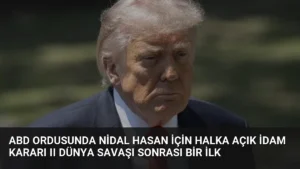 ABD Ordusunda Nidal Hasan İçin Halka Açık İdam Kararı II Dünya Savaşı Sonrası Bir İlk
