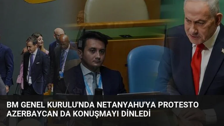 BM Genel Kurulu’nda Netanyahu’ya Protesto Azerbaycan da Konuşmayı Dinledi