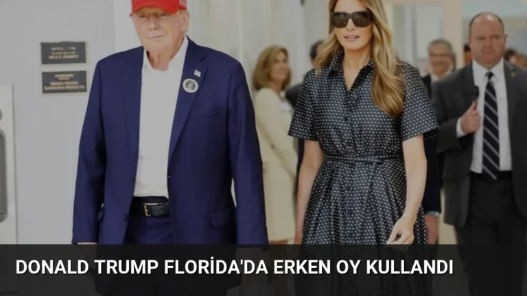 Donald Trump Florida’da Erken Oy Kullandı