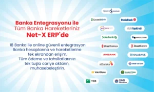 Mevduat ve Katılım Bankaları Tek Sistemde: Net-X ERP ve Muhasebe Programı’nda 18 Banka