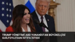 Trump Yönetimi ABD Yunanistan Büyükelçisi Guilfoyle’dan İstifa İstedi