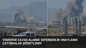 Yemen’de Savaş Alarmı Seferberlik Onaylandı Çatışmalar Şiddetlendi